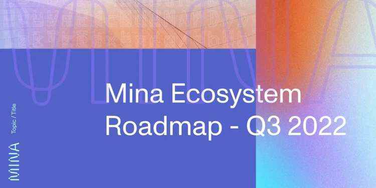 Mina 生态路线图｜2022 Q3